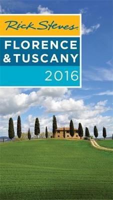 Rick Steves Florence & Tuscany - Rick Steves, Gene Openshaw