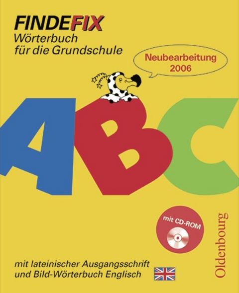 Findefix - Neubearbeitung. Wörterbuch für die Grundschule mit Bild-Wörterbuch / Findefix mit Schreibschrift in lateinischer Ausgangsschrift mit CD-ROM R06 - Johann Fackelmann, Robert Mueller, Klaus Patho, Susanne Patho, Robert Müller