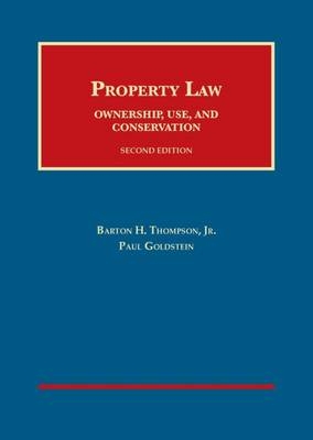 Property Law - Barton H. Thompson Jr., Paul Goldstein