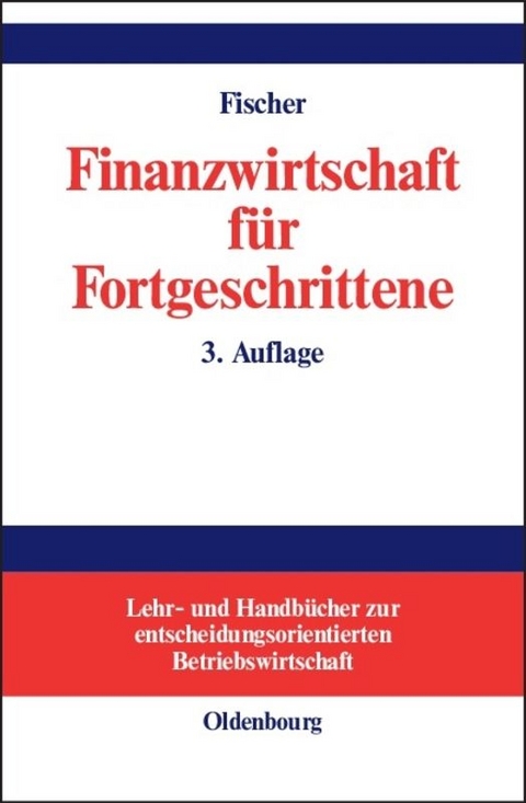 Finanzwirtschaft für Fortgeschrittene - Edwin O. Fischer