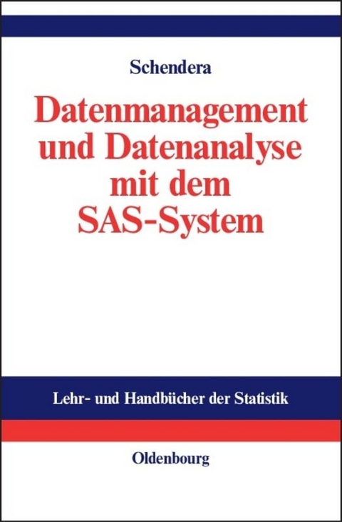 Datenmanagement und Datenanalyse mit dem SAS-System - Christian FG Schendera