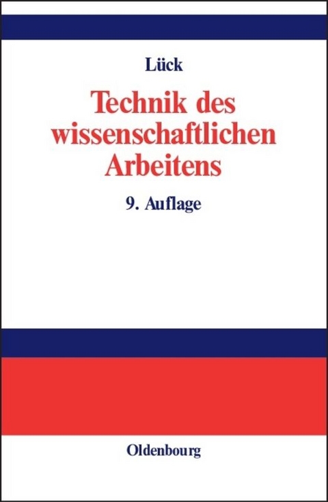 Technik des wissenschaftlichen Arbeitens - Wolfgang Lück