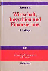 Wirtschaft, Investition und Finanzierung - Klaus Spremann