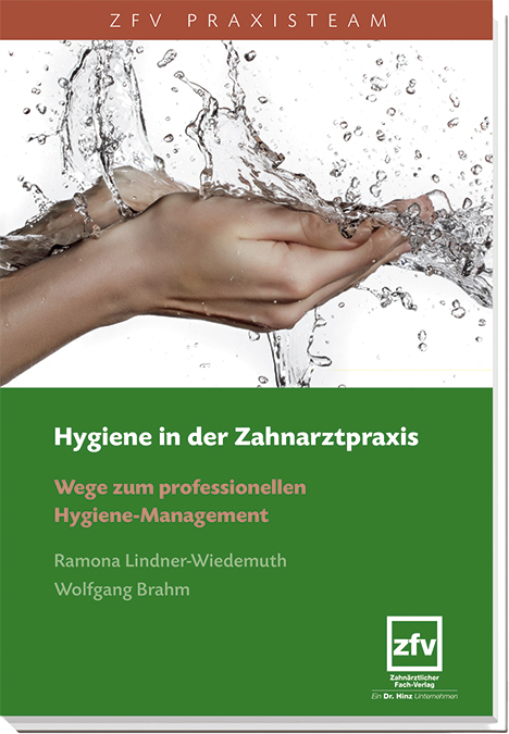 Hygiene in der Zahnarztpraxis - Ramona Lindner-Wiedemuth, Wolfgang Brahm