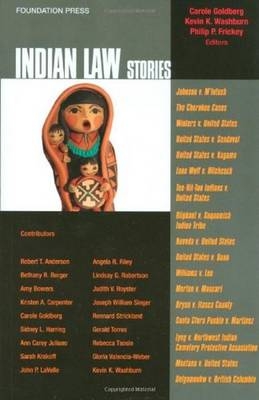 Indian Law Stories - Carole E. Goldberg, Kevin K. Washburn, Philip P. Frickey