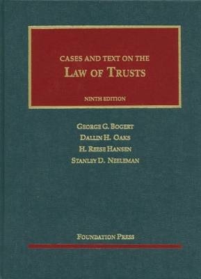 The Law of Trusts - George Bogert, Dallin Oaks, H. Hansen, Stanley Neeleman