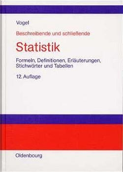 Beschreibende und schließende Statistik - Friedrich Vogel