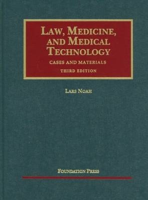 Law, Medicine and Medical Technology - Lars Noah