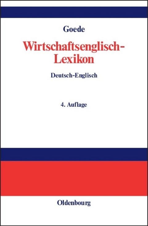 Wirtschaftsenglisch-Lexikon - Gerd W. Goede