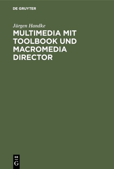 Multimedia mit ToolBook und Macromedia Director - Jürgen Handke