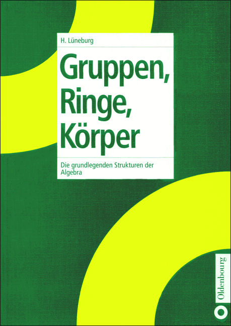 Gruppen, Ringe, Körper - Heinz Lüneburg