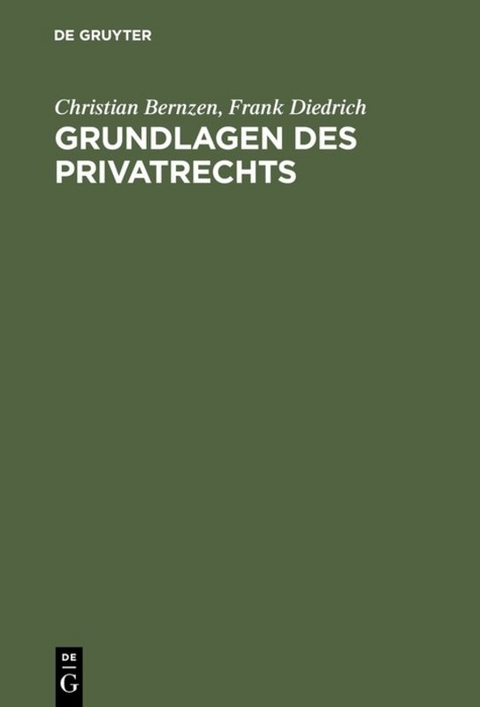 Grundlagen des Privatrechts - Christian Bernzen, Frank Diedrich