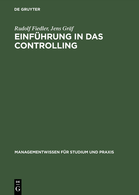 Einführung in das Controlling - Rudolf Fiedler, Jens Gräf