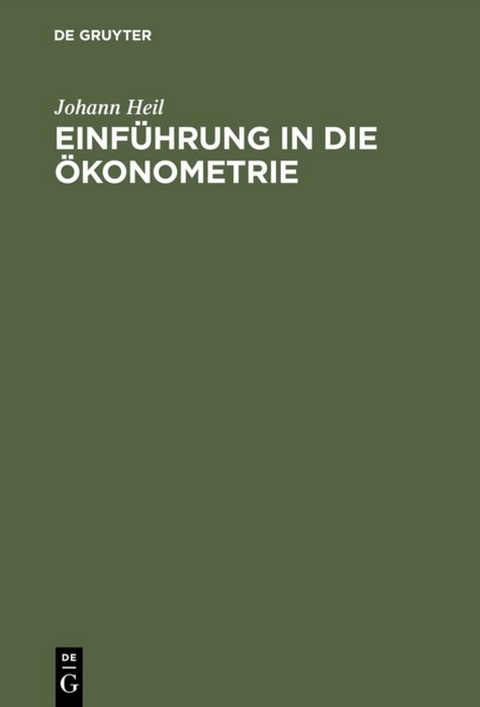 Einführung in die Ökonometrie - Johann Heil