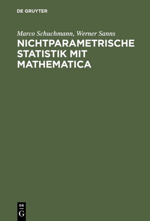 Nichtparametrische Statistik mit Mathematica - Marco Schuchmann, Werner Sanns