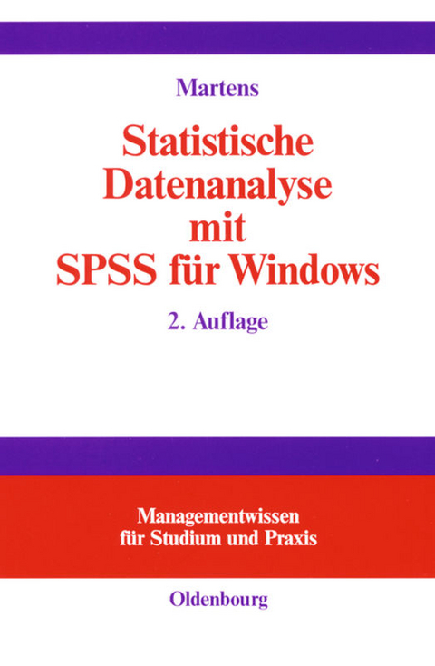 Statistische Datenanalyse mit SPSS für Windows - Jul Martens