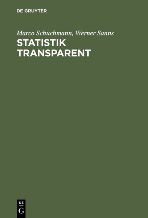 Statistik transparent - Marco Schuchmann, Werner Sanns