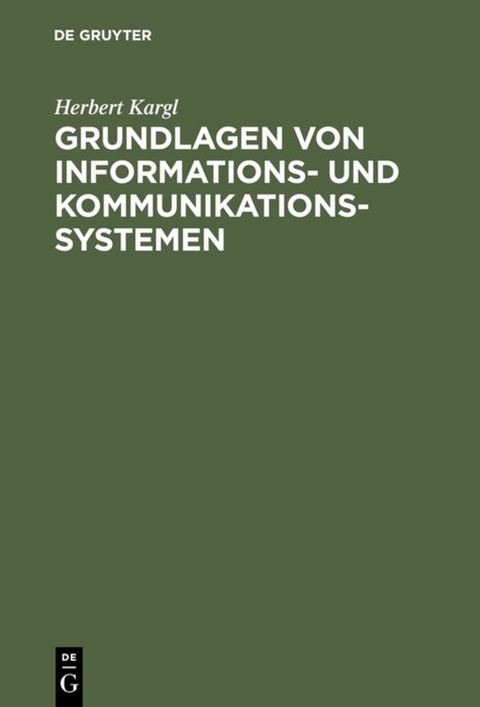 Grundlagen von Informations- und Kommunikationssystemen - Herbert Kargl