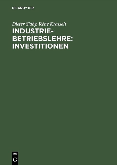 Industriebetriebslehre: Investitionen - Dieter Slaby, Réne Krasselt