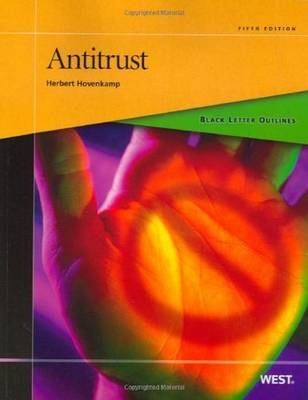 Black Letter Outline on Antitrust - Herbert Hovenkamp