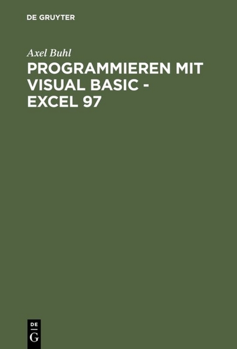 Programmieren mit Visual Basic - Excel 97 - Axel Buhl