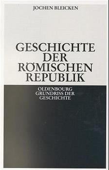 Geschichte der Römischen Republik - Jochen Bleicken