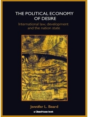 The Political Economy of Desire - Jennifer Beard