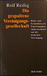 Die gespaltene Vereinigungsgesellschaft - Rolf Reissig