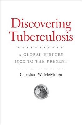 Discovering Tuberculosis - Christian W. McMillen