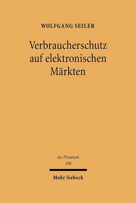 Verbraucherschutz auf elektronischen Märkten - Wolfgang Seiler