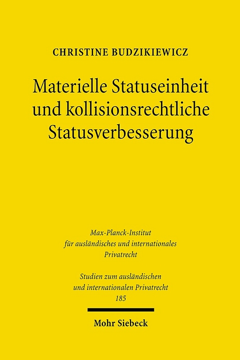 Materielle Statuseinheit und kollisionsrechtliche Statusverbesserung - Christine Budzikiewicz