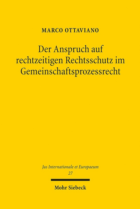 Der Anspruch auf rechtzeitigen Rechtsschutz im Gemeinschaftsprozessrecht - Marco Ottaviano