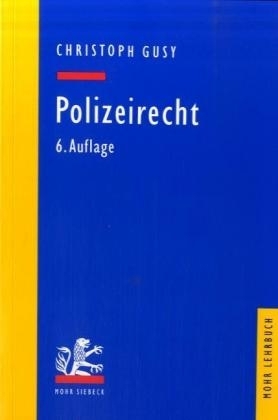 Polizeirecht - Christoph Gusy