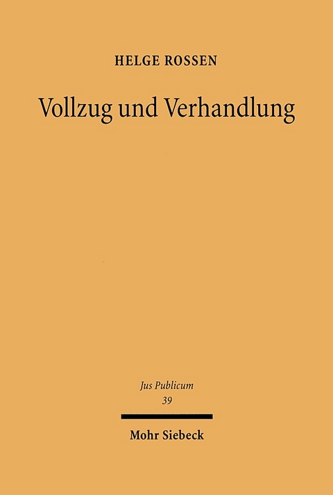 Vollzug und Verhandlung - Helge Rossen