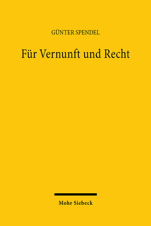 Für Vernunft und Recht - Günter Spendel