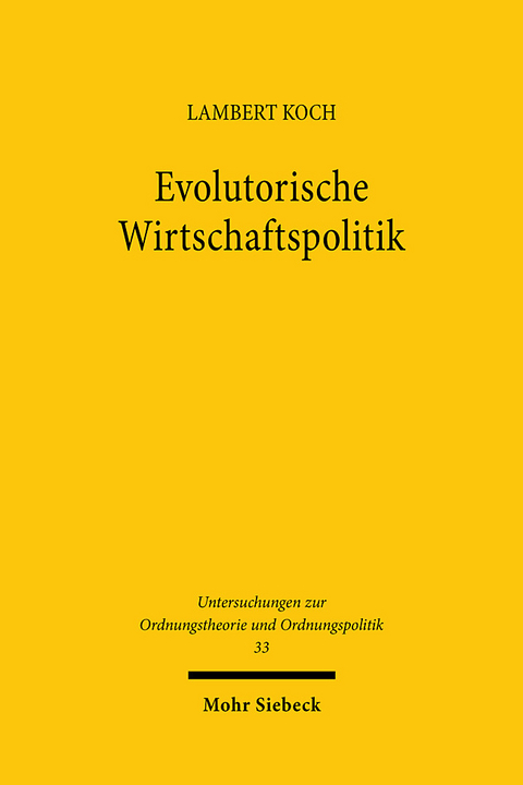 Evolutorische Wirtschaftspolitik - Lambert Koch