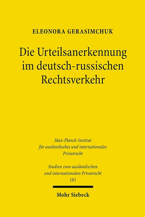 Die Urteilsanerkennung im deutsch-russischen Rechtsverkehr - Eleonora Gerasimchuk