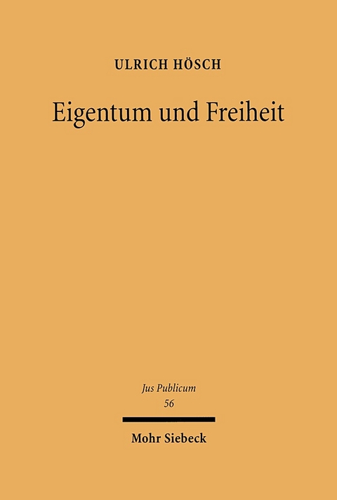 Eigentum und Freiheit - Ulrich Hösch