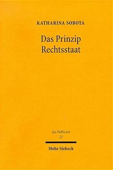 Das Prinzip Rechtsstaat - Katharina Sobota