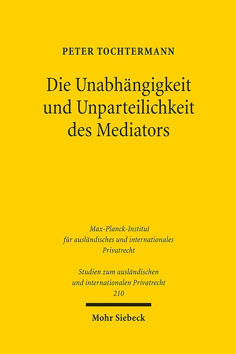 Die Unabhängigkeit und Unparteilichkeit des Mediators - Peter Tochtermann