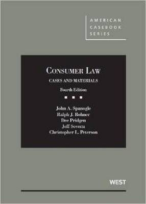 Consumer Law - John A. Spanogle, Ralph J. Rohner, Dee Pridgen, Jeff Sovern