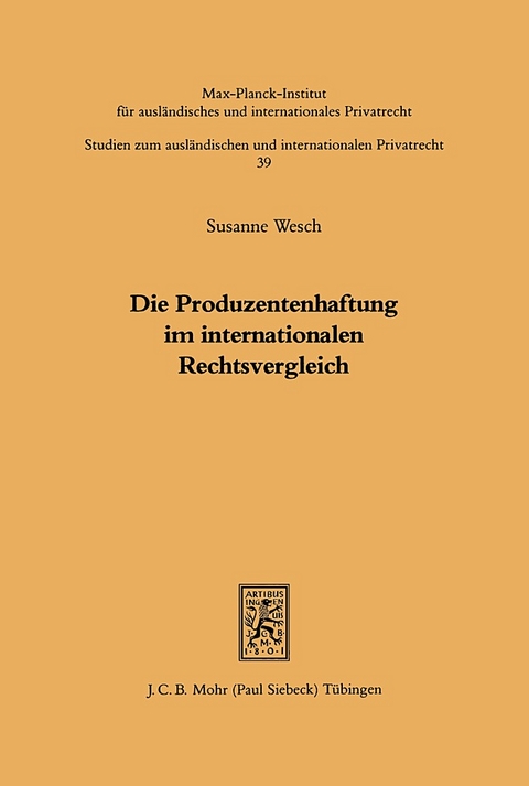 Die Produzentenhaftung im internationalen Rechtsvergleich - Susanne Wesch