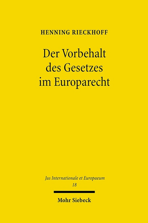 Der Vorbehalt des Gesetzes im Europarecht - Henning Rieckhoff