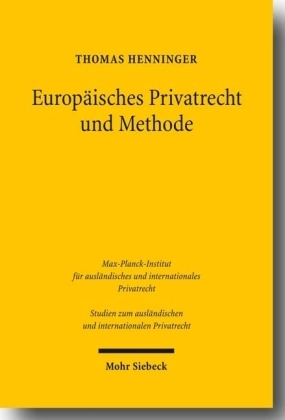 Europäisches Privatrecht und Methode - Thomas Henninger