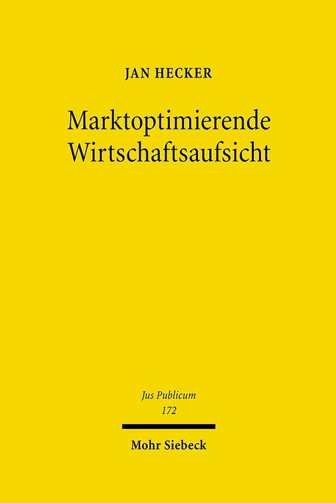 Marktoptimierende Wirtschaftsaufsicht - Jan Hecker