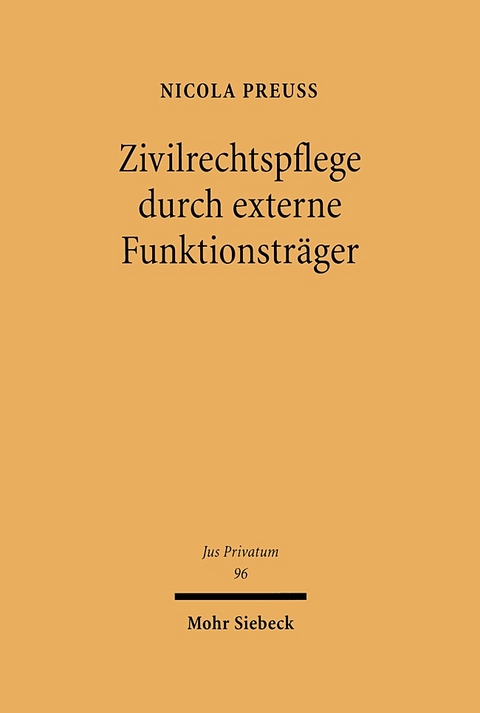 Zivilrechtspflege durch externe Funktionsträger - Nicola Preuß