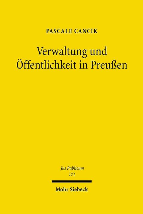 Verwaltung und Öffentlichkeit in Preußen - Pascale Cancik