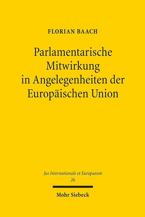 Parlamentarische Mitwirkung in Angelegenheiten der Europäischen Union - Florian Baach