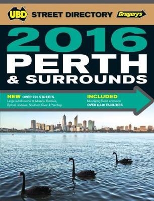 Perth & Surrounds Street Directory 2016 58th ed -  UBD Gregory's