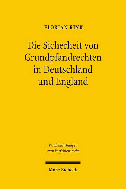 Die Sicherheit von Grundpfandrechten in Deutschland und England - Florian Rink